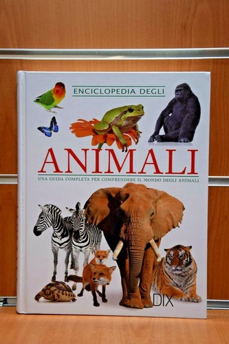 Enciclopedia degli animali dix - enciclopedia,