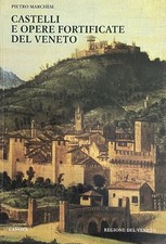 MARCHESI PIETRO CASTELLI E OPERE FORTIFICATE DEL VENETO 1997 Canova