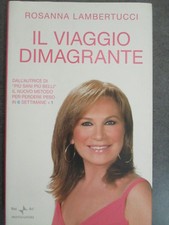 IL VIAGGIO DIMAGRANTE' - ROSANNA LAMBERTUCCI - MONDADORI 2009