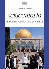 Scricchiolio. Le fragili fondamenta di Israele - Gabellini Giacomo