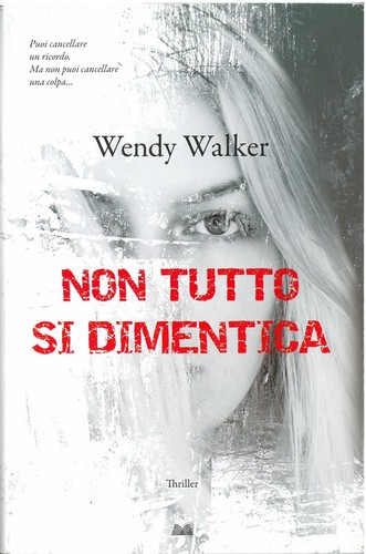 Wendy walker non tutto si - -,