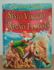 GERONIMO STILTON - SESTO VIAGGIO NEL REGNO DELLA FANTASIA - PIEMME EDIZIONI