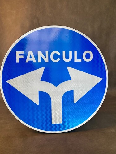 Cartello fanculo stradale - cartello,
