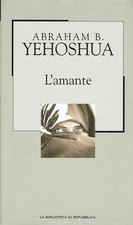 La Biblioteca di Repubblica 81 Abraham Yehoshua : l'amante ed. Biblioteca A91