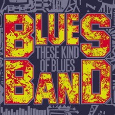 The Blues Band: These Kind Of