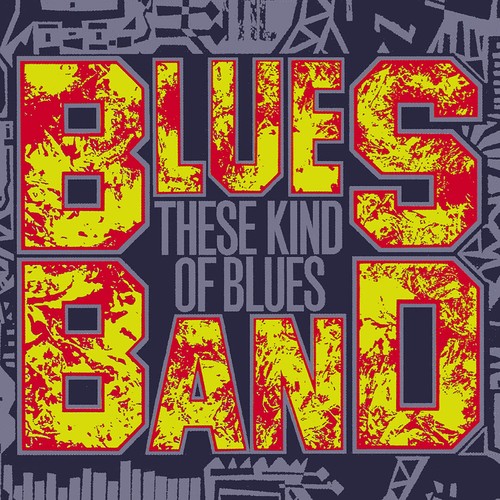 The blues band these kind - the,