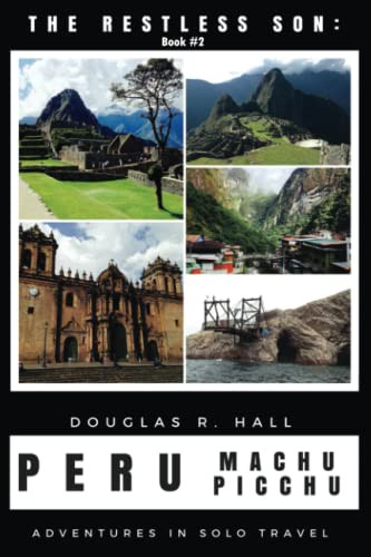The restless son peru machu - the,