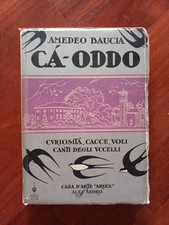 Caccia CA'-ODDO Curiosità, cacce, voli, canti degli uccelli -A. Baucia  Ed Ariel