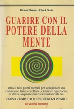 GUARIRE CON IL POTERE DELLA MENTE - Shames - Sterin - benessere - salute