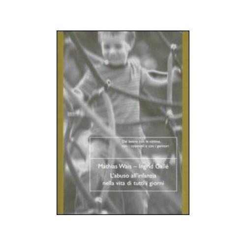 Libro abuso all - l''abuso, all''infanzia