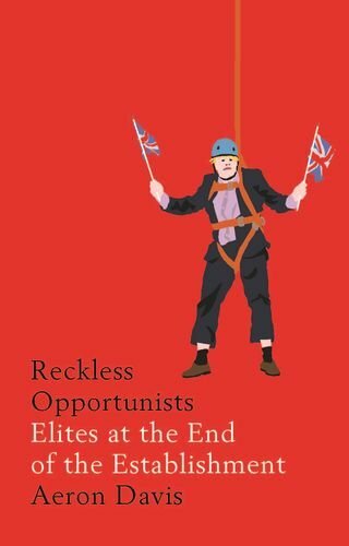 Reckless opportunists elites - opportunists:,