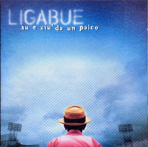 Ligabue giù da un - su,