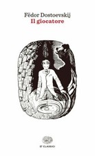 IL GIOCATORE  - DOSTOEVSKIJ
