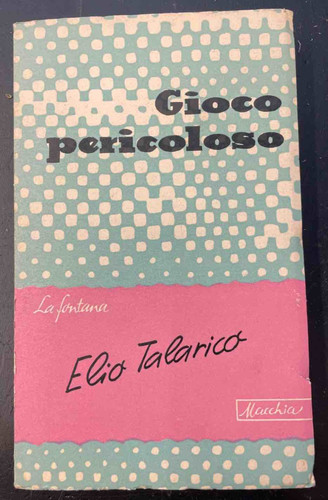 Talarico gioco pericoloso - talarico, e.