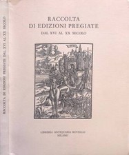 Raccolta di edizioni pregiate. Dal XVI al XX secolo. AA.VV.. 2001. .