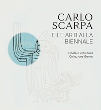 Carlo Scarpa e le arti alla