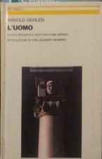 L'uomo La sua natura e il suo posto nel mondo