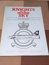 Knights of the Sky – Part 2 HMAFV Services, B R Holliss
