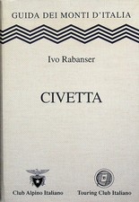 Civetta. Guida dei monti