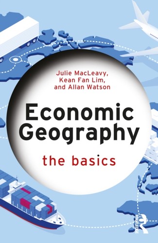 Economic geography the basics - economic, geography: