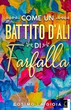 COME UN BATTITO D’ALI DI