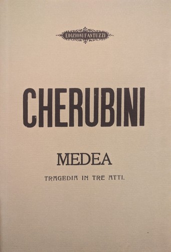 Cherubini medea libretto - cherubini,,