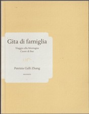 LIBRO GITA DI FAMIGLIA VIAGGIO ALLA MONTAGNA CUORE DI BUE PATRIZIA GALLI ZHANG