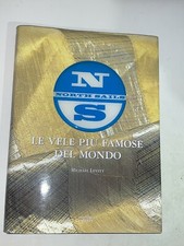 MICHAEL LEVITT, LE VELE PIù FAMOSE DEL MONDO - YACHTING LIBRARY NORTH SAILS 1999