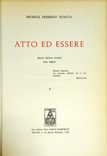 Atto ed Essere – Michele Federico Sciacca (4ª ed., Marzorati 1963)