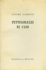 Pettegolezzi di Clio ; Vite e aneddoti di dodici personaggi storici