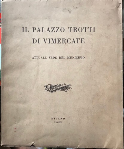 Palazzo trotti vimercate - trotti, di