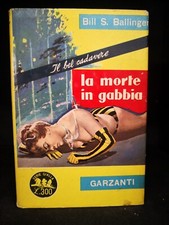 SERIE GIALLA GARZANTI N° 151 BILL S. BALLINGER LA MORTE IN GABBIA 1959