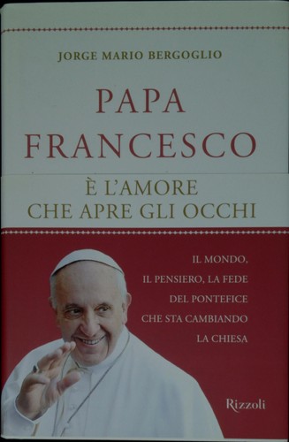 Papa francesco l amore - francesco, l'amore