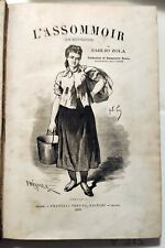 L 'ASSOMMOIR Lo Scannatoio Emilio Zola 1870  58 illustrazioni 463 Pagine