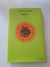 Roberto Bolano AMULETO Mondadori 2001