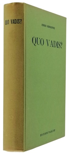 Quo vadis enrico sienkiewicz - quo, vadis?