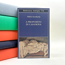 A proposito di Casanova | Miklós Szentkuthy - Adelphi 2025 9788845940064