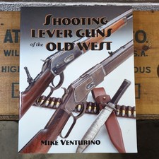 Shooting Lever Guns of the Old