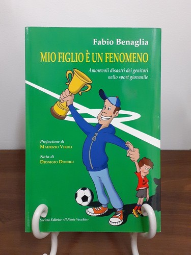 Benaglia mio figlio un - -, e'