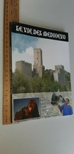 Le vie del medioevo I siti castellani e la rete turistica borghi Sicilia 2007