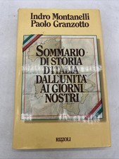 INDRO MONTANELLI PAOLO GRANZOTTO - SOMMARIO DI STORIA D'ITALIA DALL'UNITA' AI NO