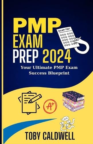 Toby caldwell pmp exam prep - caldwell,