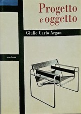 Giulio Carlo Argan: PROGETTO E