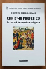 Carisma profetico: Fattore di innovazione religiosa (Morcelliana, 2003)