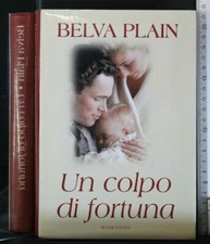 UN COLPO DI FORTUNA. Belva Plain. Mondolibri.