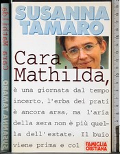 CARA MATHILDA, . SUSANNA TAMARO. FAMIGLIA CRISTIANA.