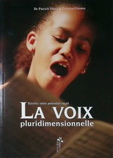 La voix pluridimensionnelle. Revelez votre potentiel vocal - Veret, Cuomo