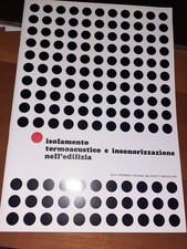 ISOLAMENTO TERMOACUSTICO INSONORIZZAZIONE NELL'EDILIZIA INGEGNERIA CIVILE EDILE