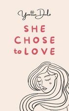 She chose to love: empowering