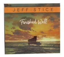 Jeff Stice Finished Well NEW